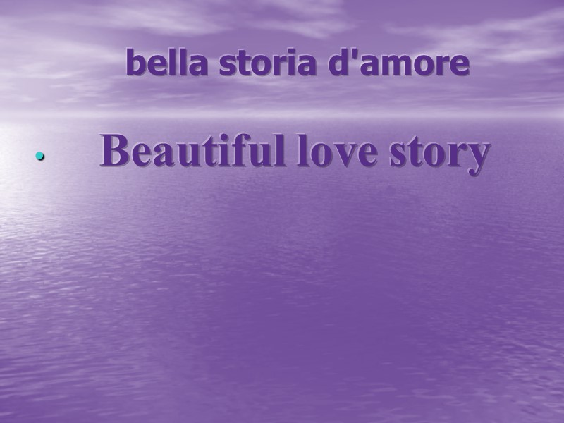 bella storia d'amore        Beautiful love story